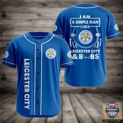 Leicester City FC I Am A Simple Man Baseball Jersey